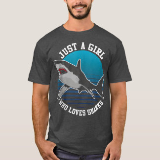 Just a Girl Who Loves Sharks  Funny Shark Lover Ta T-Shirt