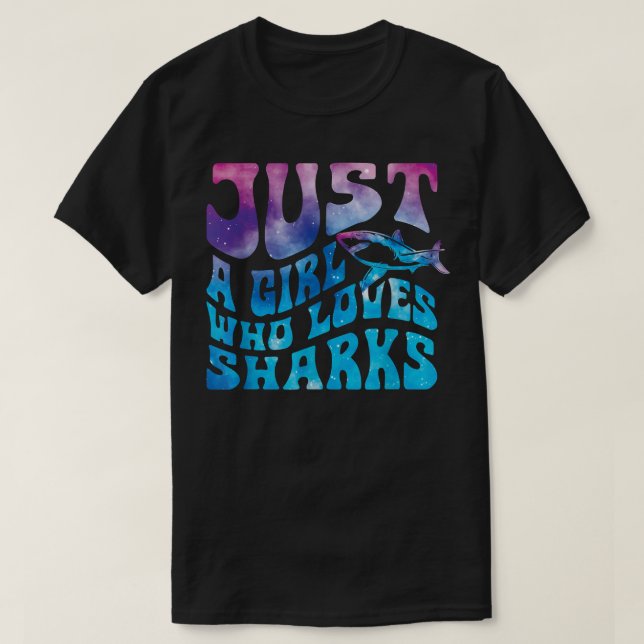 Just A Girl Who Loves Sharks Galay Shark Lover The T-Shirt (Design Front)