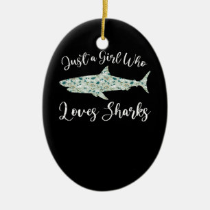 Just A Girl Who Loves Sharks - Gifts Ocean Shark Ceramic Ornament