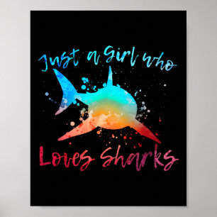 Just A Girl Who Loves Sharks Great White Shark Lov Poster