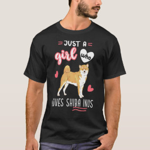 Just A Girl Who Loves Shiba Inus 1 T-Shirt