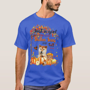 Just A Girl Who Loves Shiba Inus And Fall Thanksgi T-Shirt