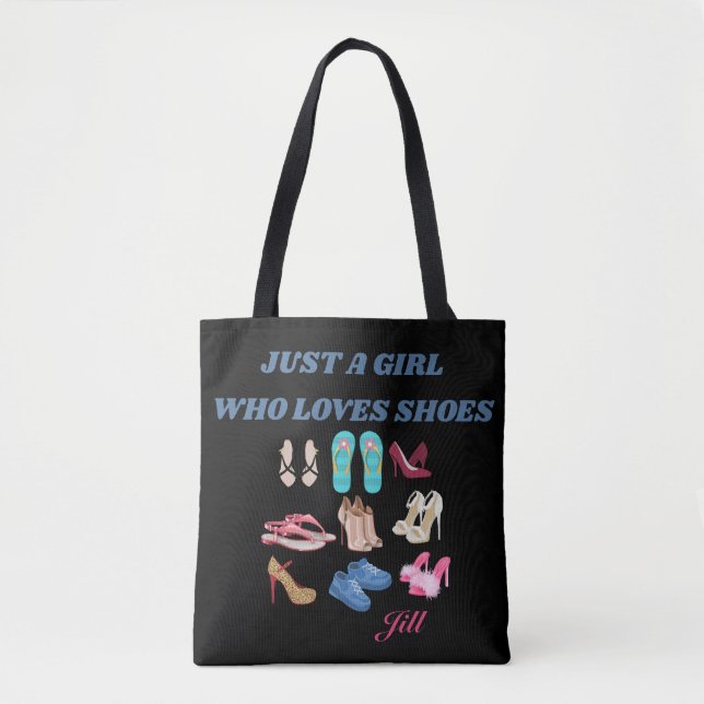 JUST A GIRL WHO LOVES SHOES TOTE BAG (Front)