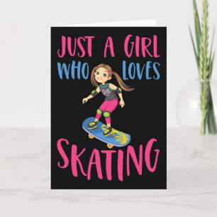 Just A Girl Who Loves Skating Funny Skateboard Gir Card
