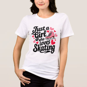 Just a Girl Who Loves Skating Tri-Blend Shirt