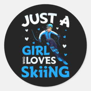 Just A Girl Who Loves Skiing Funny Ski Winter Spor Classic Round Sticker