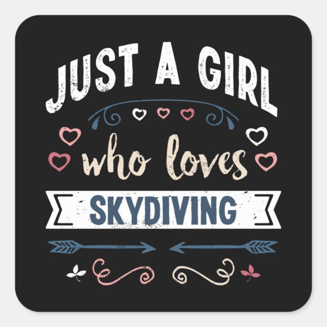 Just a Girl who loves Skydiving Funny Gifts Square Sticker (Front)