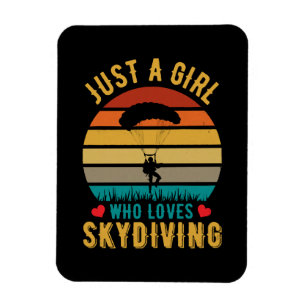 just a girl who loves skydiving magnet
