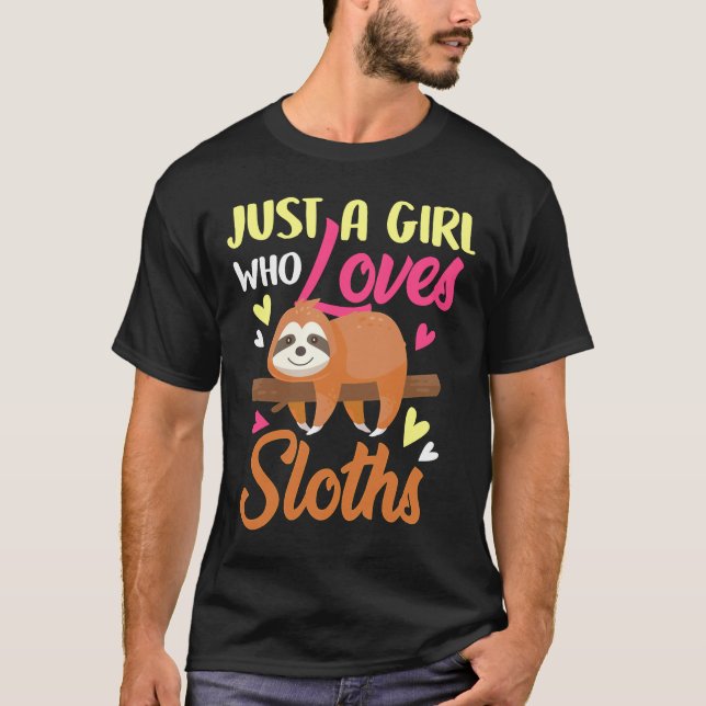 Just A Girl Who Loves Sloth T-Shirt (Front)