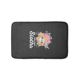 Just A Girl Who Loves Sloth Tee Cute Sloth Lover G Bath Mat