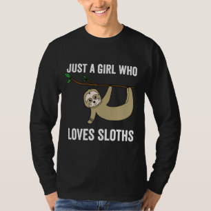 Just A Girl Who Loves Sloths  105 T-Shirt