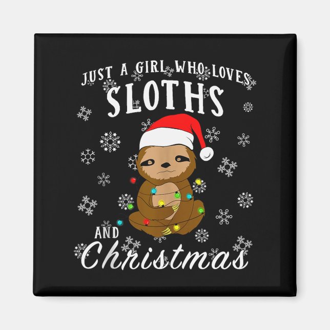 Just A Girl Who Loves Sloths &amp; Christmas Funny Magnet (Front)