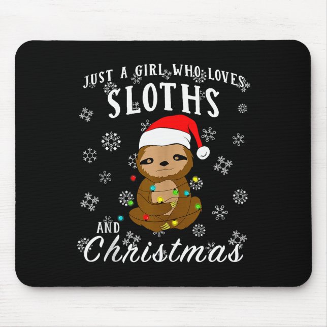 Just A Girl Who Loves Sloths &amp; Christmas Funny Mouse Pad (Front)
