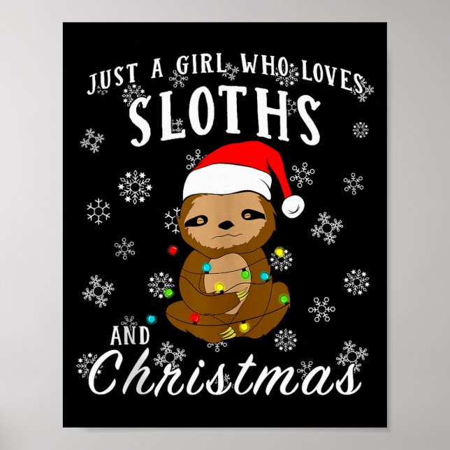 Just A Girl Who Loves Sloths &amp; Christmas Funny Poster (Front)