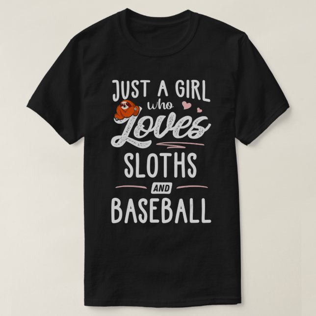 Just A Girl Who Loves Sloths And Baseball Gift Slo T-Shirt (Design Front)