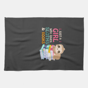 Just A Girl Who Loves Sloths And Books Sloth T-Shi Tea Towel