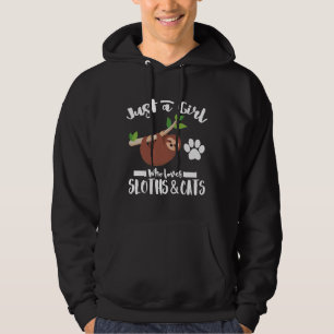 Just A Girl Who Loves Sloths And Cats  For Sloth C Hoodie