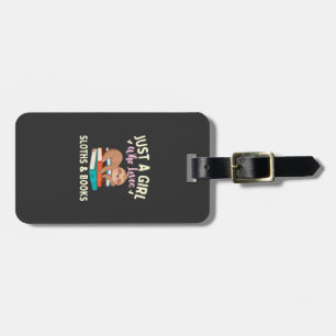 Just A Girl Who Loves Sloths & Books - Bookworm Re Luggage Tag