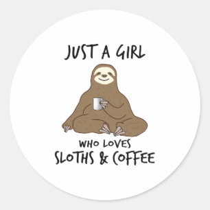 Just a girl who loves Sloths Coffee Classic Round Sticker