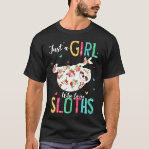 Just A Girl Who Loves Sloths Cute Sloth Lover Gift T-Shirt