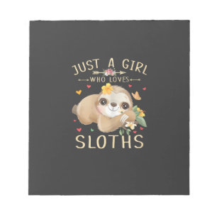 Just A Girl Who Loves Sloths Cute Sloth Lover Girl Notepad