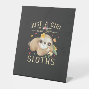 Just A Girl Who Loves Sloths Cute Sloth Lover Girl Pedestal Sign