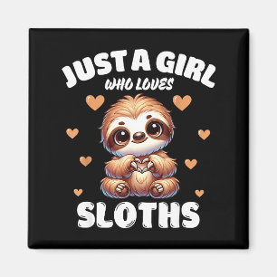 Just a girl who loves sloths, cute sloth lovers Ju Magnet