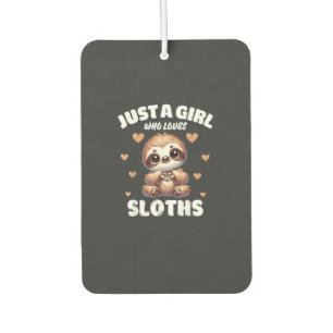 Just A Girl Who Loves Sloths, Cute Sloth Lovers T- Car Air Freshener
