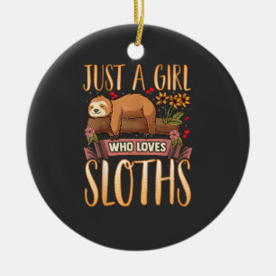 Just A Girl Who Loves Sloths Cute Sloth T-Shirt Ceramic Ornament