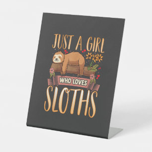 Just A Girl Who Loves Sloths Cute Sloth T-Shirt Pedestal Sign