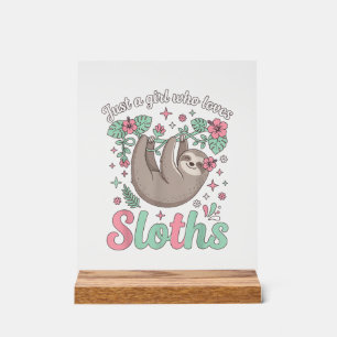 Just a Girl Who Loves Sloths Cute Tropical Floral  Acrylic Sign
