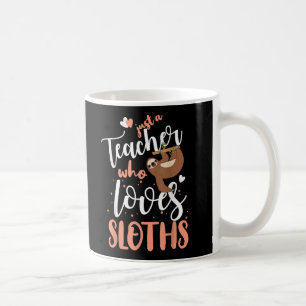 Just A Girl Who Loves Sloths Teacher Christmas Coffee Mug