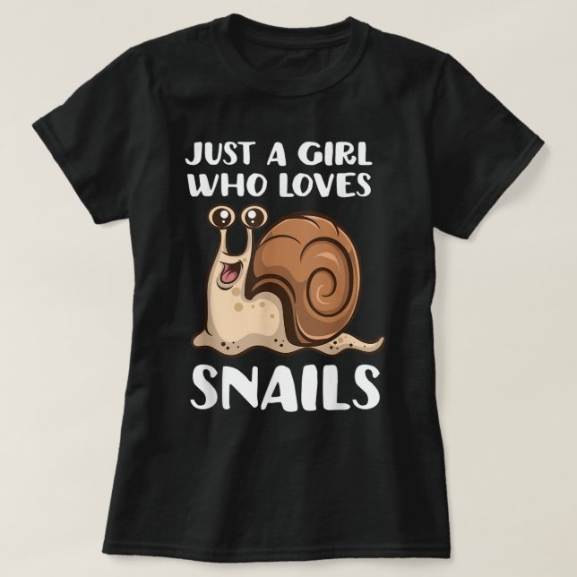 Just a Girl Who Loves Snails T-Shirt (Design Front)