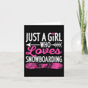 Just A Girl Who Loves Snowboarding Funny Snowboard Card