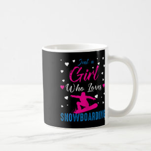 Just A Girl Who Loves Snowboarding Funny Snowboard Coffee Mug
