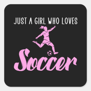 just a girl who loves soccer square sticker