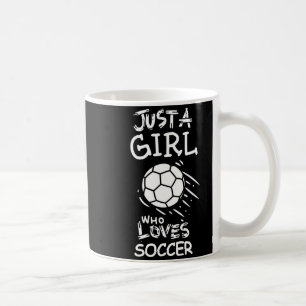 Just A Girl Who Loves Soccer T Shirt Coffee Mug