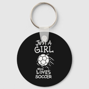Just A Girl Who Loves Soccer T Shirt Key Ring