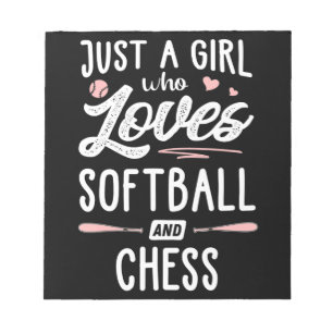 just a girl who loves softball and chess gift notepad