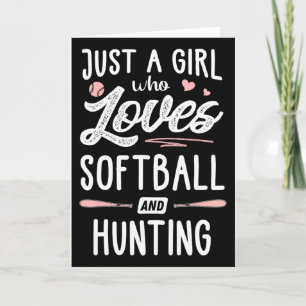 Just A Girl Who Loves Softll And Hunting Gift Wome Card