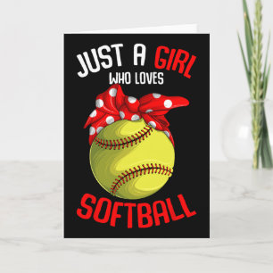Just A Girl Who Loves Softll Girls Card