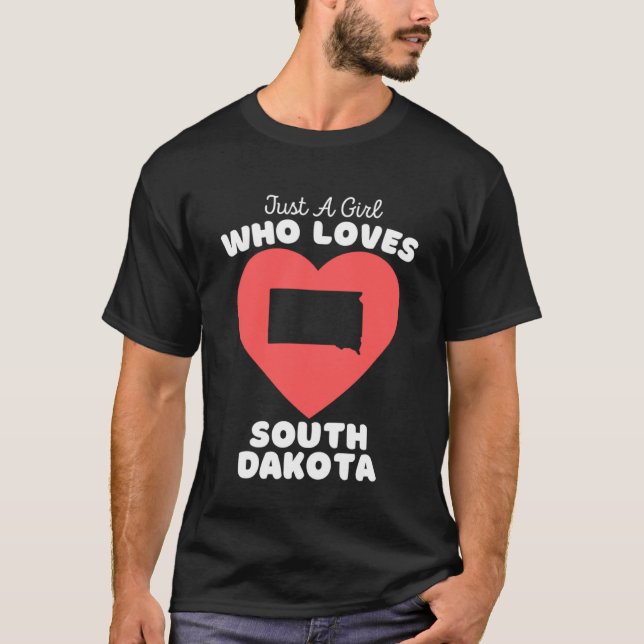 Just A Girl Who Loves South Dakota  Cute South Dak T-Shirt (Front)