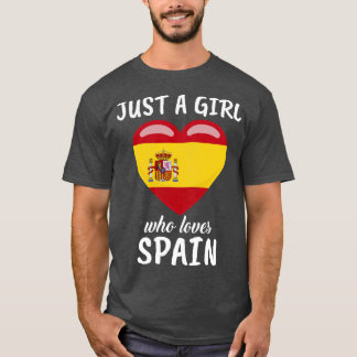 Just A Girl Who Loves Spain T-Shirt