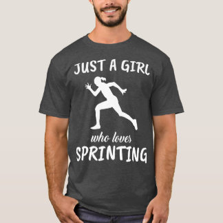 Just A Girl Who Loves Sprinting T-Shirt