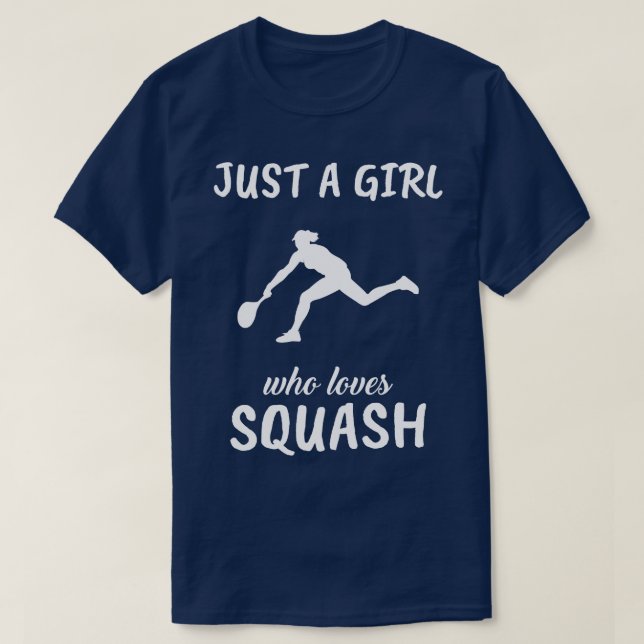 Just A Girl Who Loves Squash T-Shirt (Design Front)