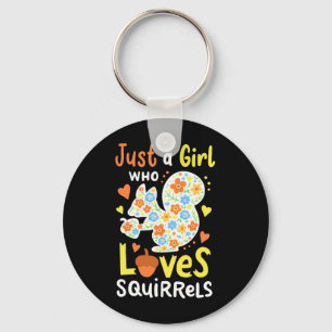 Just A Girl Who Loves Squirrels And Flowers Key Ring
