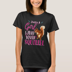 Just a Girl Who Loves Squirrels Cute Squirrel T-Shirt