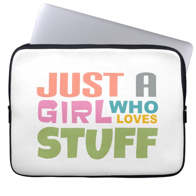 Just a girl who loves stuff laptop sleeve (Front)