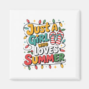 Just A Girl Who Loves Summer Vibes Summer Tops For Magnet