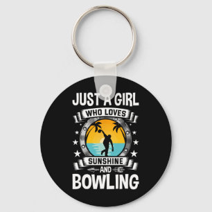 Just A Girl Who Loves Sunshine And Bowling Key Ring